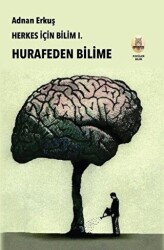 Herkes İçin Bilim 1 - Hurafeden Bilime - 1