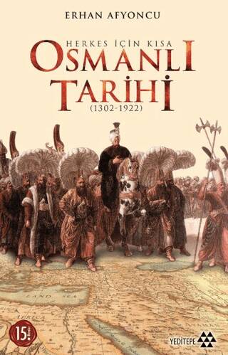 Herkes İçin Kısa Osmanlı Tarihi - 1