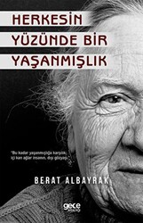 Herkesin Yüzünde Bir Yaşanmışlık - 1