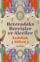 Heterodoks Dervişler ve Aleviler - 1