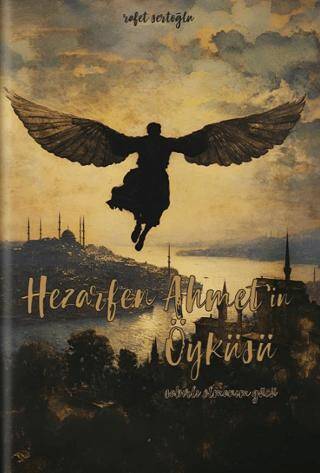 Hezarfen Ahmet’in Öyküsü - 1