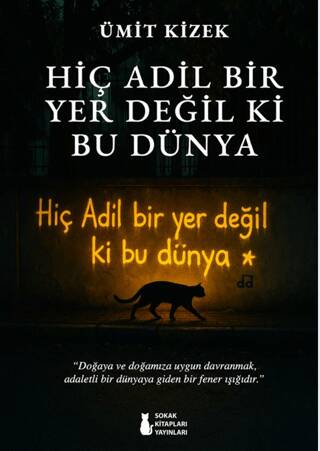 Hiç Adil Bir Yer Değil Ki Bu Dünya - 1