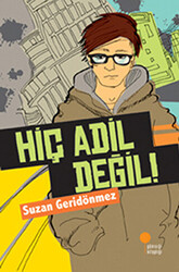 Hiç Adil Değil! - Günışığı Kitaplığı