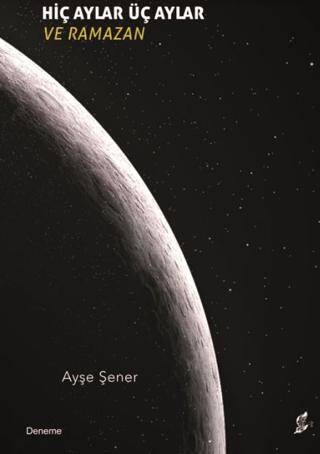 Hiç Aylar Üç Aylar ve Ramazan - 1