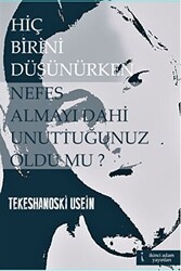 Hiç Birini Düşünürken Nefes Almayı Dahi Unuttuğunuz Oldu mu? - 1