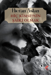 Hiç Kimsenin Şairi Olmak - Klaros Yayınları