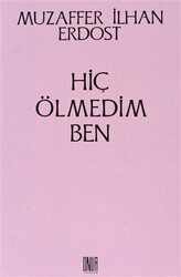 Hiç Ölmedim Ben - 1