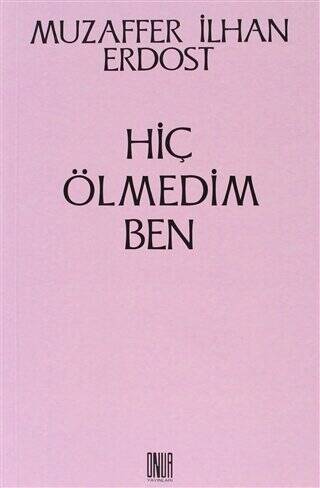 Hiç Ölmedim Ben - 1