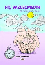 Hiç Vazgeçmedim - 1