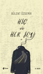 Hiç ve Her Şey - Şule Yayınları