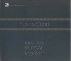 Hicaz Albümü: Fotoğraflarla Kutsal Topraklar - 1