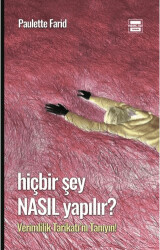 Hiçbir Şey Nasıl Yapılır - 1