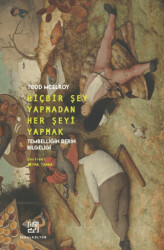 Hiçbir Şey Yapmadan Her Şeyi Yapmak - Tembelliğin Derin Bilgeliği - İdeal Kültür Yayıncılık