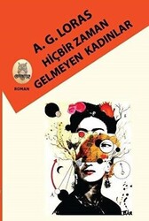 Hiçbir Zaman Gelmeyen Kadınlar - 1