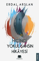 Hiç`inci Yokul Şahsın Hikayesi - 1