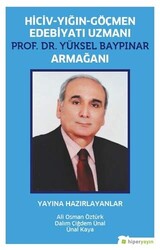 Hiciv - Yığın - Göçmen Edebiyatı Uzmanı Prof. Dr. Yüksel Baypınar Armağanı - 1