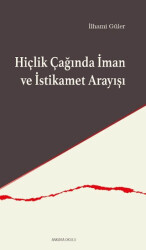 Hiçlik Çağında İman ve İstikamet Arayışı - Ankara Okulu Yayınları