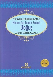 Hicret Yurdunda Sabah: Doğuş - 1