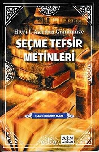 Hicri Asırdan Günümüze Seçme Tefsir Metinleri - 1