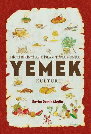 Hicri Birinci Asır İslam Toplumunda Yemek Kültürü - 1