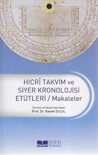 Hicri Takvim ve Siyer Kronolojisi Etütleri - Makaleler - 1