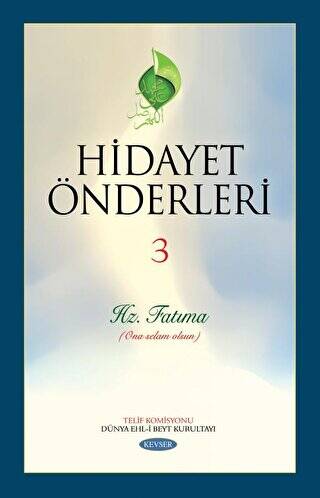 Hidayet Önderleri 3 - Hz. Fatıma - 1
