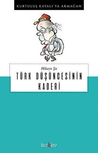 Hikaye Şu Türk Düşüncesinin Kaderi - 1