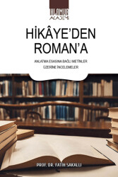 Hikaye’den Roman’a - 1