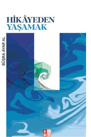 Hikayeden Yaşamak - 1