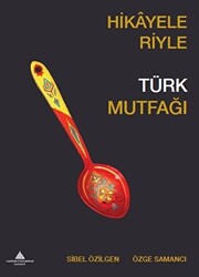 Hikayeleriyle Türk Mutfağı - 1