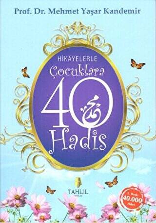 Hikayelerle Çocuklara 40 Hadis - 1