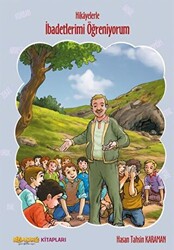 Hikayelerle İbadetlerimi Öğreniyorum - Bizim Bahçe Kitapları - Erkam