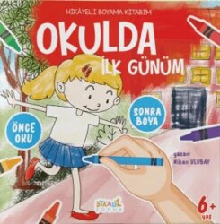 Hikayeli Boyama Kitabım - Okulda İlk Günüm - 1