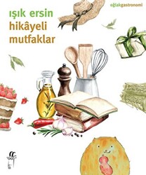 Hikayeli Mutfaklar - 1