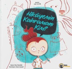 Hikayemin Kahramanı Kim? - Bal Porsuğu Yayınları