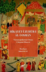 Hikayet-i Zuhur-ı Al-i Osman Osmanoğullarının Ortaya Çıkışının Hikayesi - 1