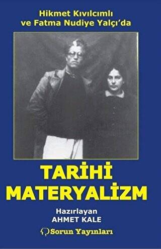 Hikmet Kıvılcımlı ve Fatma Nudiye Yalçı`da Tarihi Materyalizm - 1