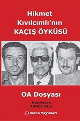 Hikmet Kıvılcımlı`nın Kaçış Öyküsü - OA Dosyası - 1