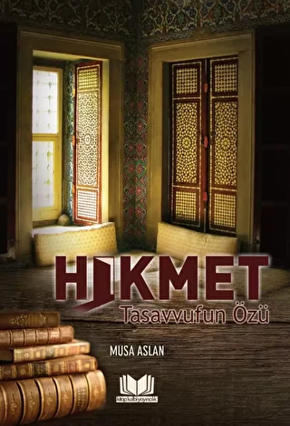 Hikmet Tasavvufun Özü - 1