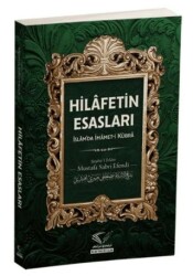 Hilafetin Esasları - İslam`da İmamet-i Kübra - 1