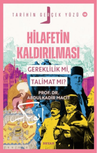 Hilafetin Kaldırılması; Gereklilik mi, Talimat mı? - 1