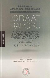 Hilal-i Ahmer Ankara Heyet-i Murahhasası İcraat Raporu - Kızılay Kültür ve Sanat Yayınları