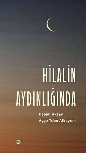 Hilalin Aydınlığında - 1