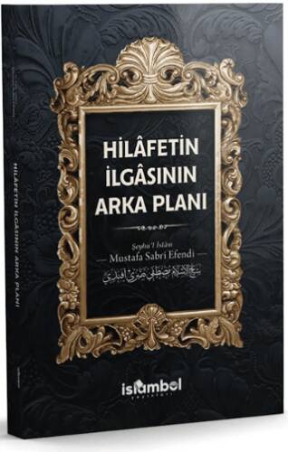 Hilâfetin İlgasının Arka Planı - 1