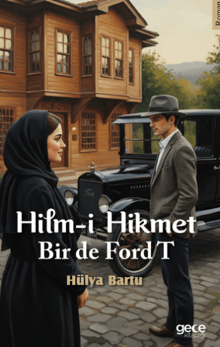 Hilm-i Hikmet Bir de Ford T - 1