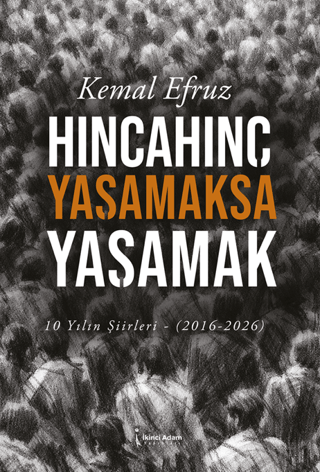Hıncahınç Yaşamaksa Yaşamak - 1