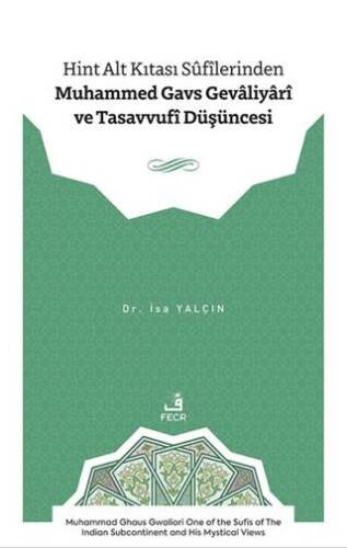 Hint Alt Kıtası Sûfîlerinden Muhammed Gavs Gevâliyârî ve Tasavvufî Düşüncesi - 1