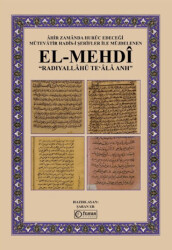 Âhir Zamânda Hurûc Edeceği Mütevâtir Hadîs-i Şerîfler ile Müjdelenen El-Mehdî - Fusus Kitabevi
