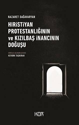 Hıristiyan Protestanlığının ve Kızılbaş İnancının Doğuşu - 1