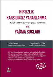 Hırsızlık Karşılıksız Yararlanma Kaçak Elektrik, Su ve Doğalgaz Kullanımı ve Yağma Suçları - 1